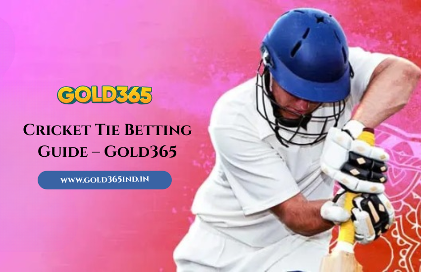 Tied Match Betting in Cricket: Step-by-Step Guide on Gold365