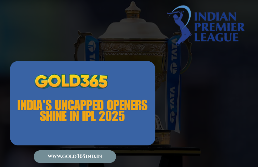 Bet on India’s Rising Uncapped Openers with Gold365