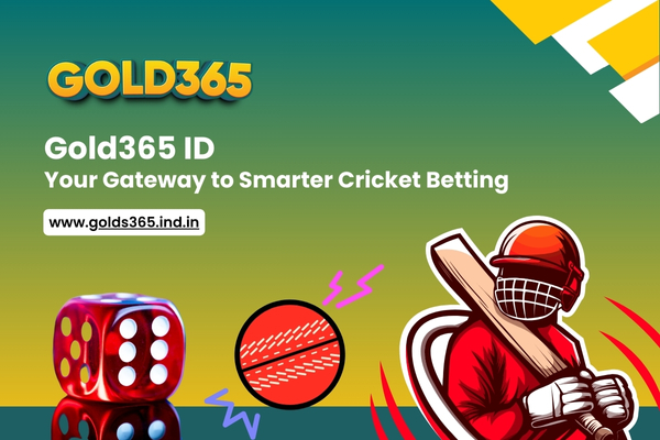 Gold365 ID Your Gateway to Smarter Cricket Betting